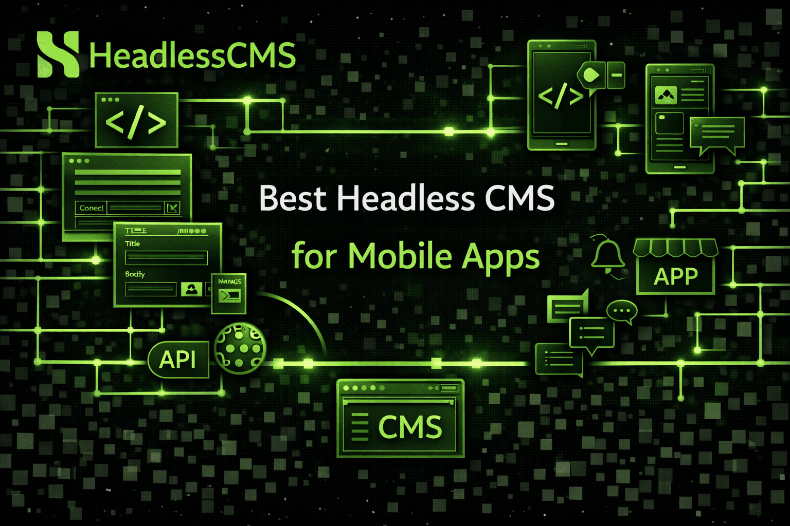 Best Headless CMS for Mobile Apps
