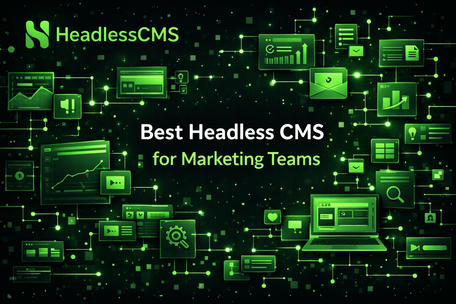 Top Headless CMS for Marketing Teams