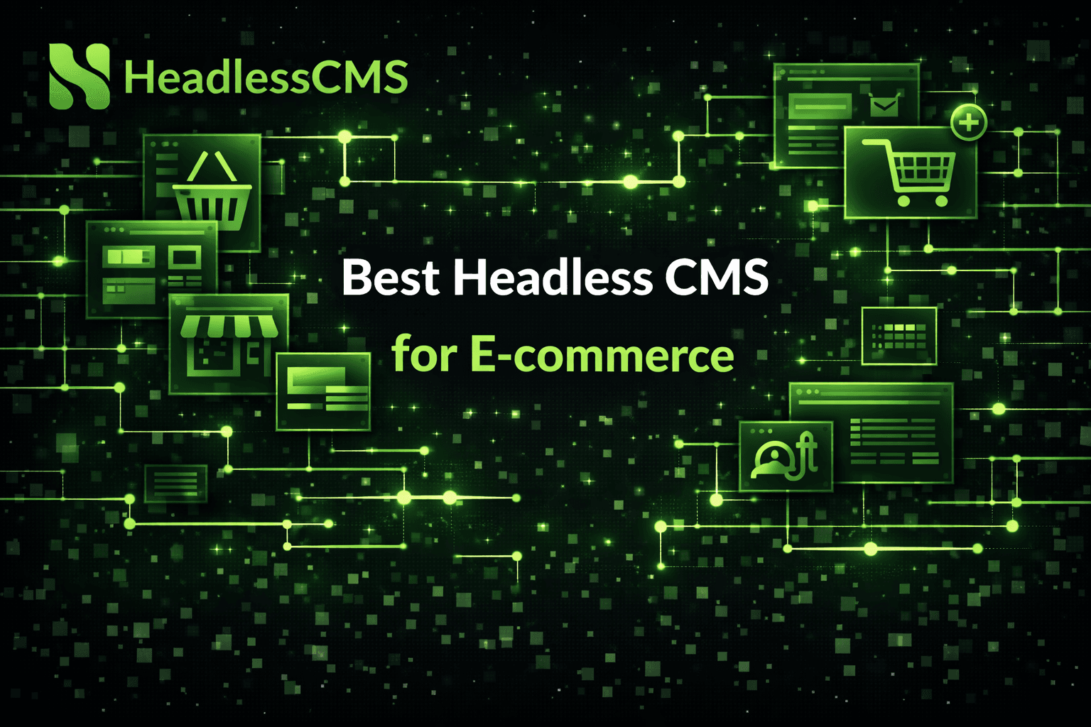Best Headless CMS for E-commerce