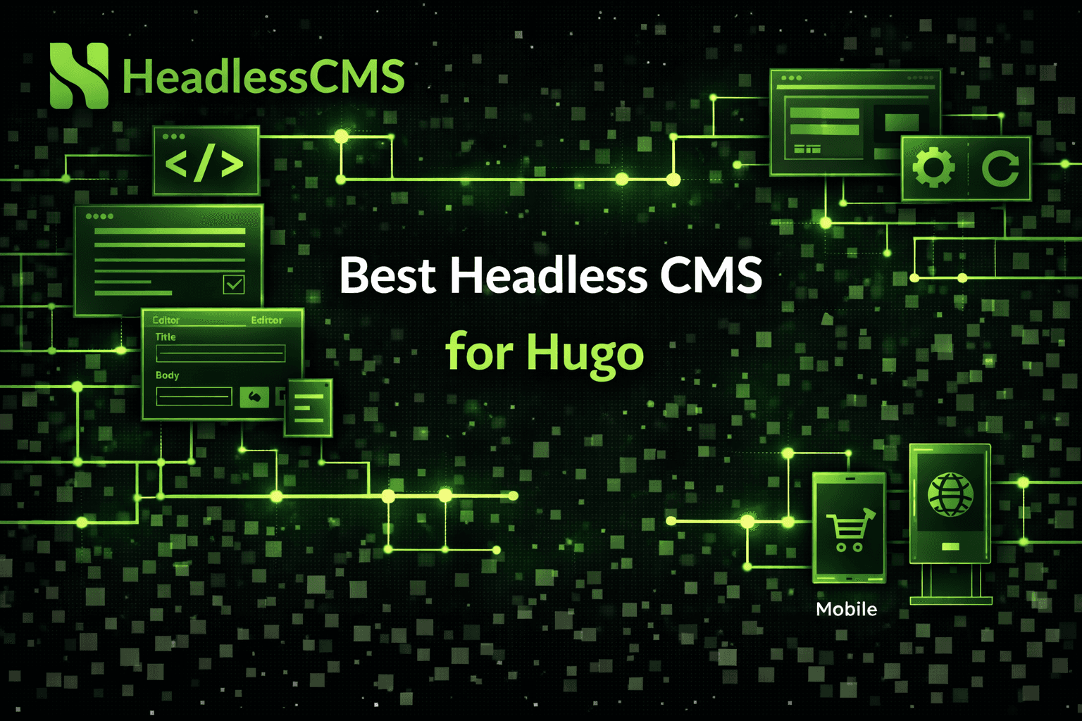 Best Headless CMS for Hugo